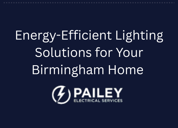 Energy-Efficient Lighting Solutions for Your Birmingham Home ... - Energy Efficient Apartment Lighting Installation Services